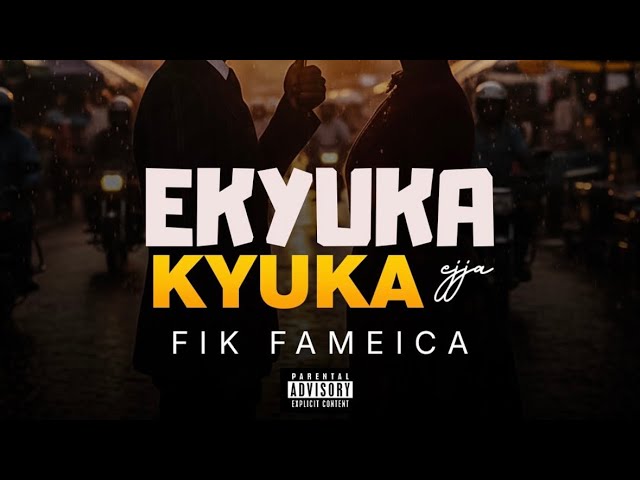 enkyukakyuka ejja by fik fameica